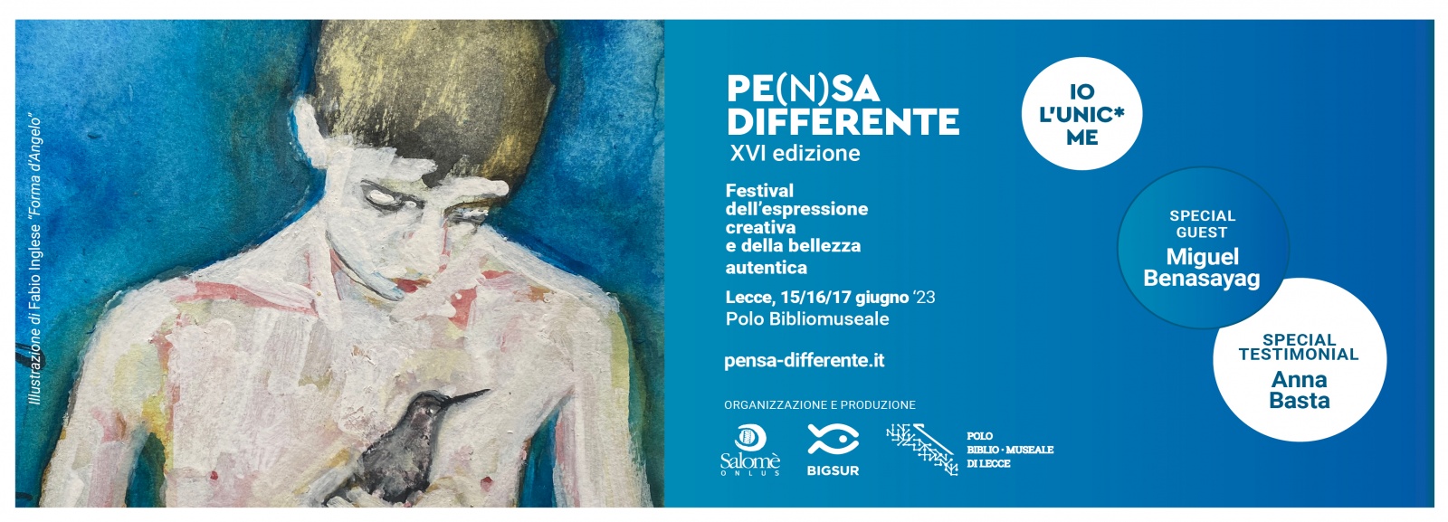 PE(N)SA DIFFERENTE 2023 > Festival dell'espressione creativa e della bellezza autentica